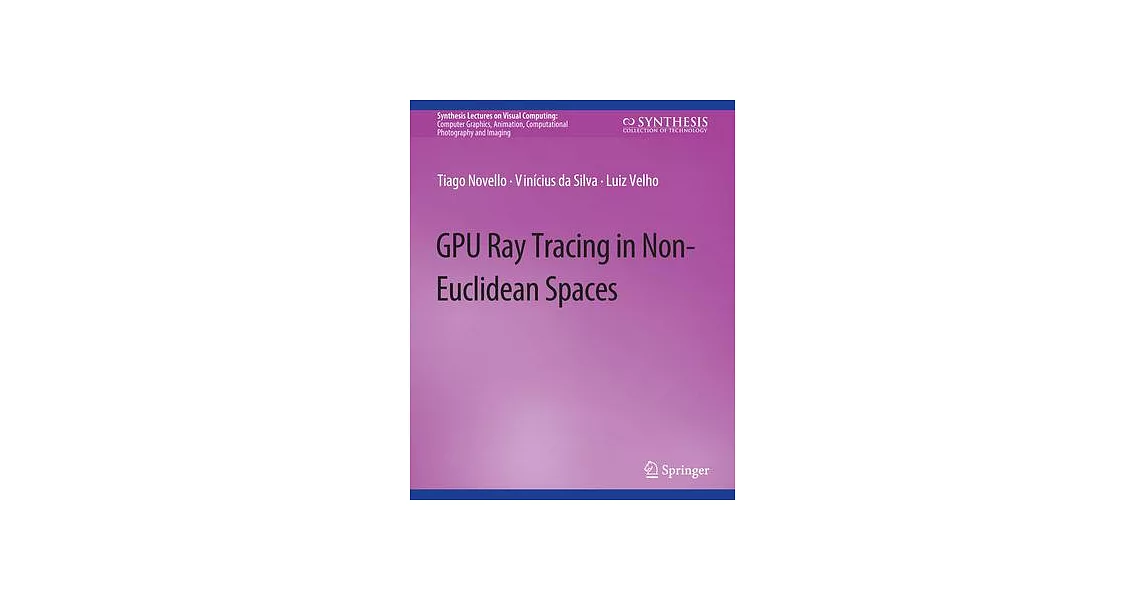 Gpu Ray Tracing in Non-Euclidean Spaces | 拾書所