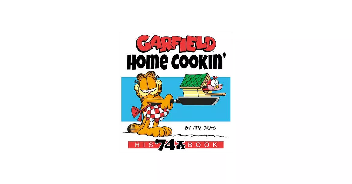 Garfield Home Cookin’: His 74th Book | 拾書所