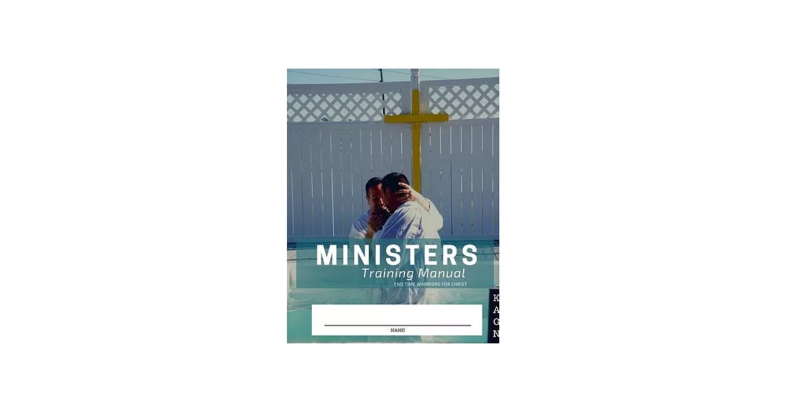 Minister’s Training Manual: End Time Warriors for Christ | 拾書所