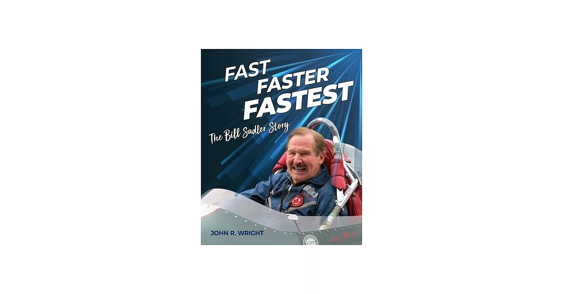 Fast, Faster, Fastest: The Bill Sadler Story | 拾書所