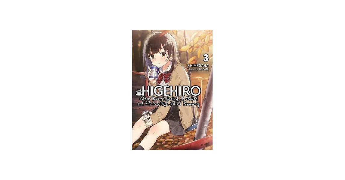 Higehiro: After Being Rejected, I Shaved and Took in a High School Runaway, Vol. 3 (Light Novel) | 拾書所