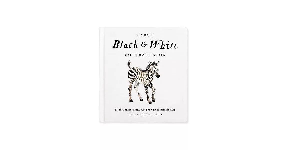 Baby’s Black and White Book: High-Contrast Art for Visual Stimulation at Tummy Time | 拾書所