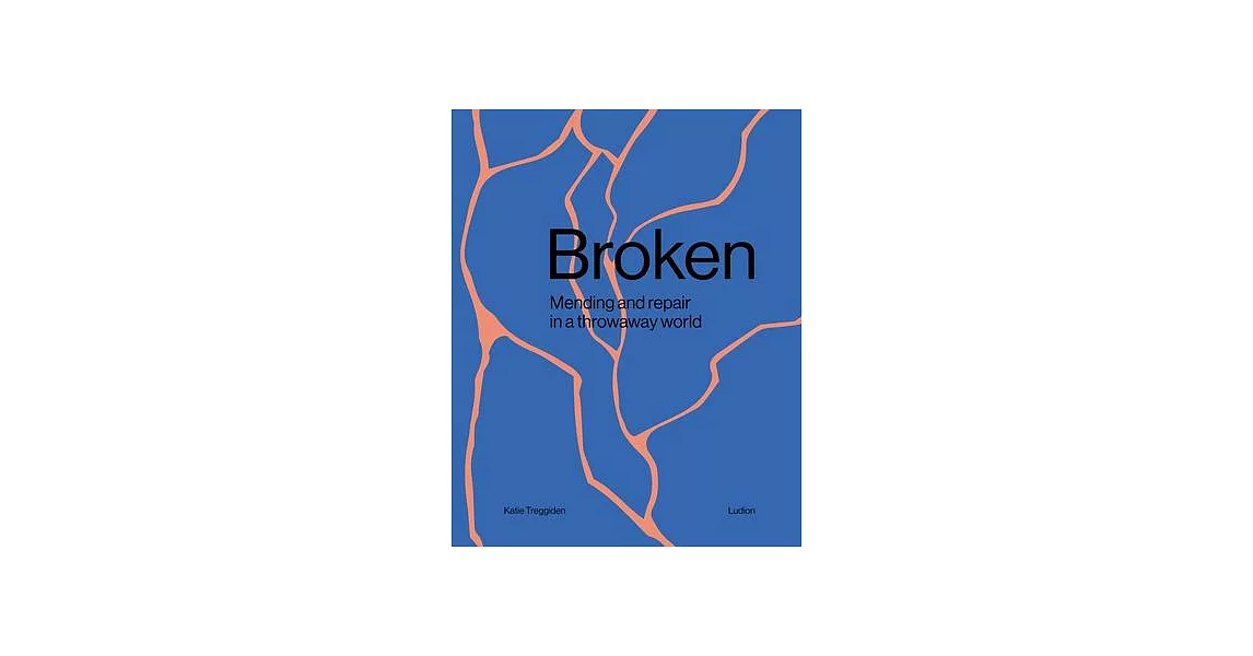 Broken: Mending and Repair in a Throwaway World | 拾書所