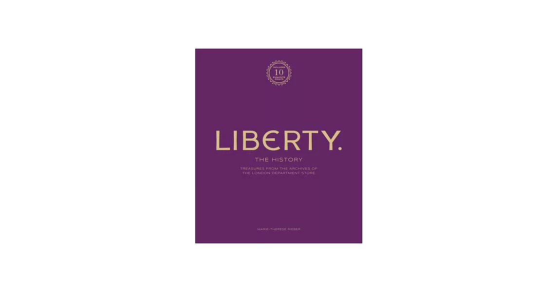 Liberty of London: Luxury Edition: Treasures from the Archives of the Luxury Department Store | 拾書所