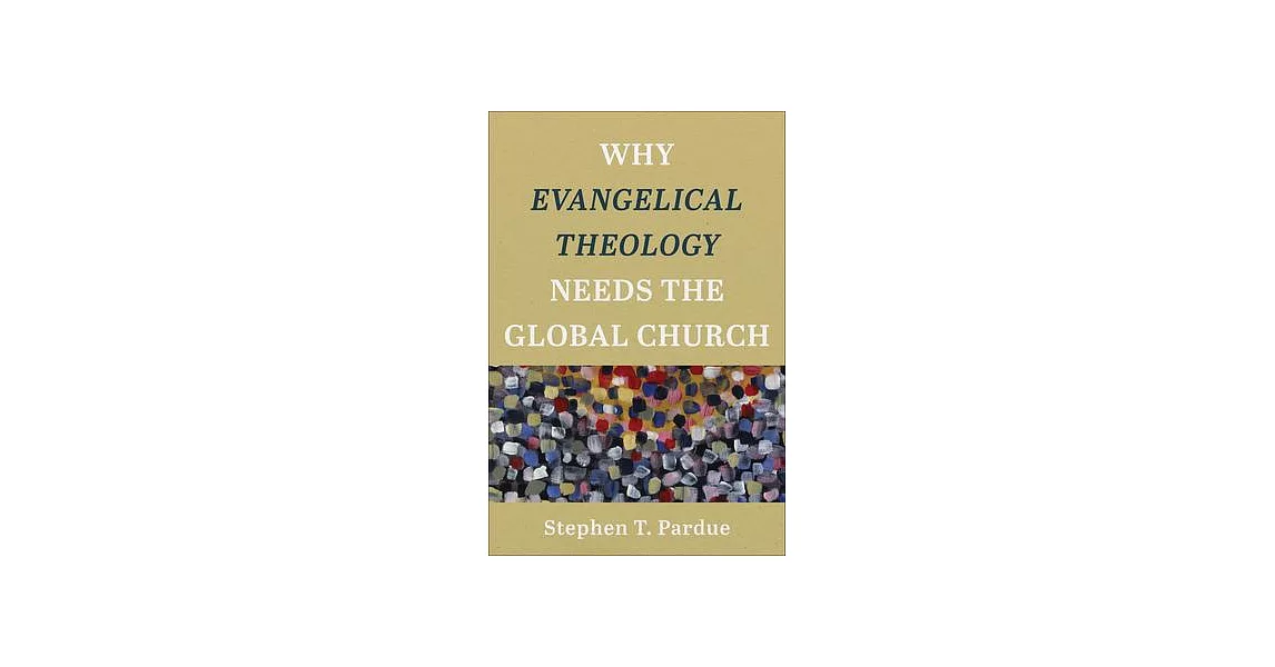 Why Evangelical Theology Needs the Global Church | 拾書所