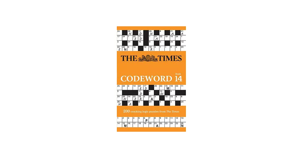 The Times Codeword Book 14: 200 Cracking Logic Puzzles from the Times | 拾書所