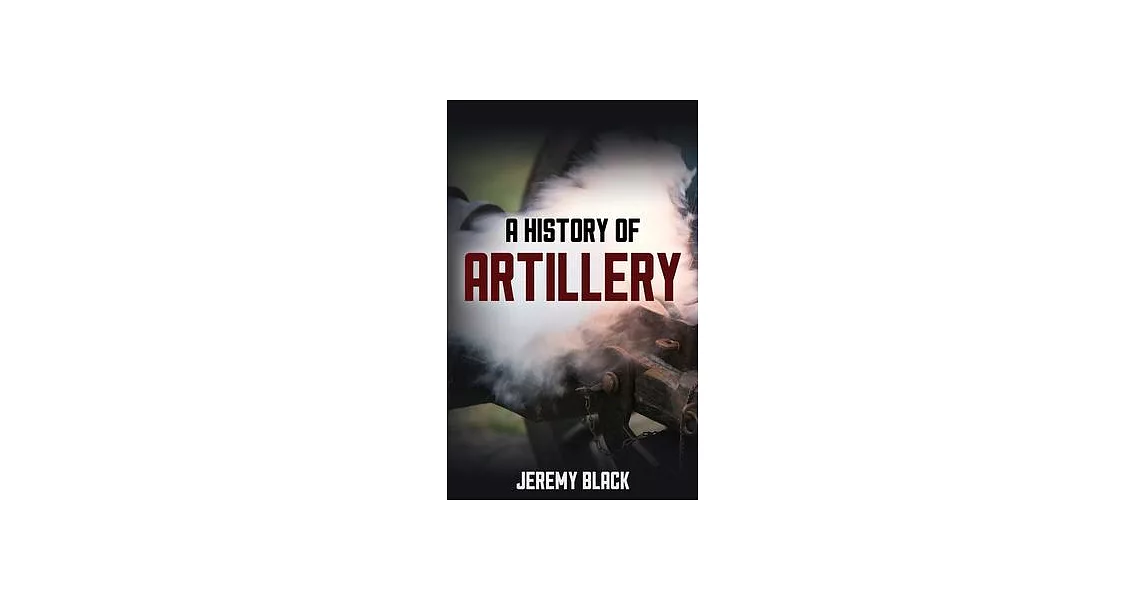 A History of Artillery | 拾書所