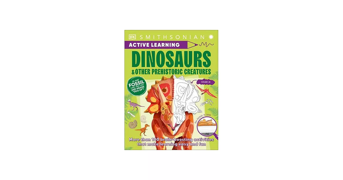 Active Learning Dinosaurs: Explore the Prehistoric Creatures with Over 100 Great Activities and Puzzles | 拾書所