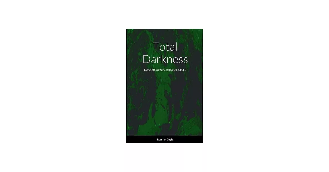 Total Darkness: Darkness in Politics volumes 1 and 2 | 拾書所