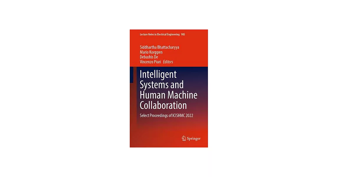 Intelligent Systems and Human Machine Collaboration: Select Proceedings of Icishmc 2022 | 拾書所