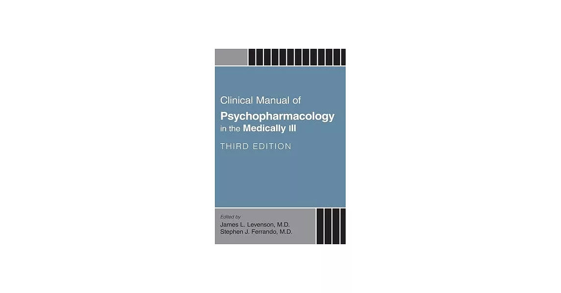 Clinical Manual of Psychopharmacology in the Medically Ill | 拾書所