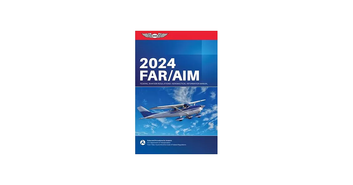 Far/Aim 2024: Federal Aviation Administration/Aeronautical Information Manual | 拾書所