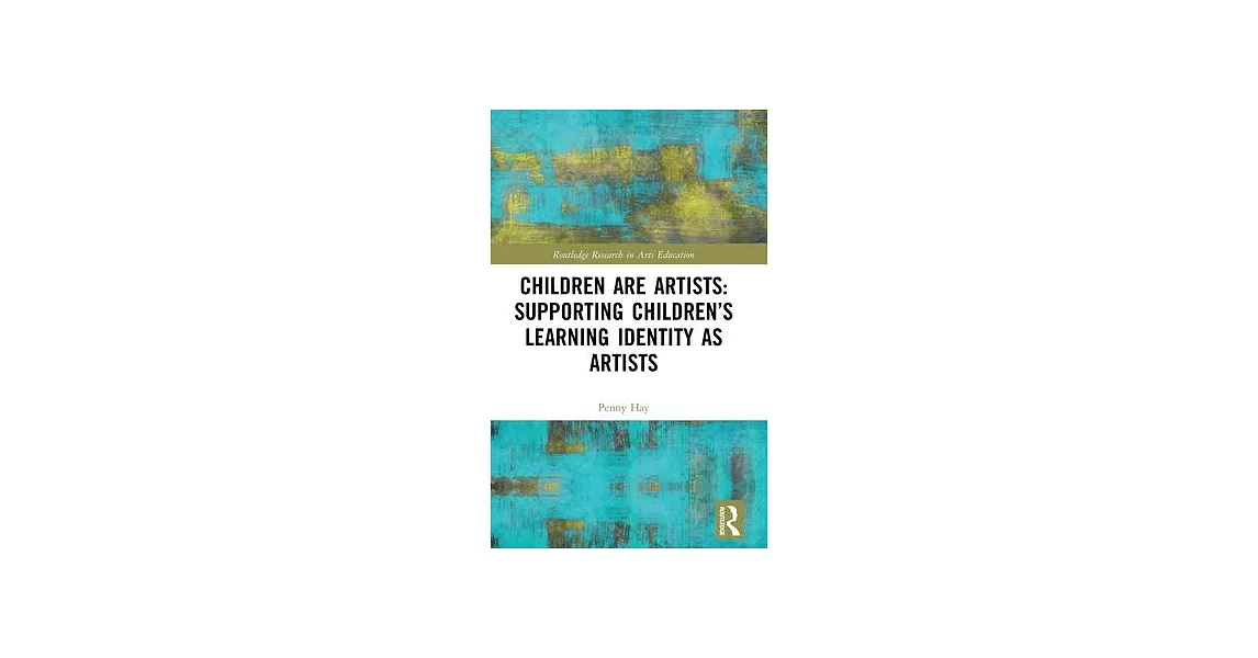 Children Are Artists: Supporting Children’s Learning Identity as Artists | 拾書所