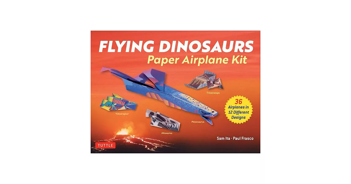 Flying Dinosaurs Paper Airplane Kit: 36 Paper Airplanes in 12 Original Designs! | 拾書所