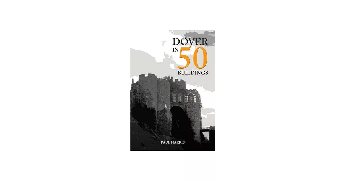 Dover in 50 Buildings | 拾書所