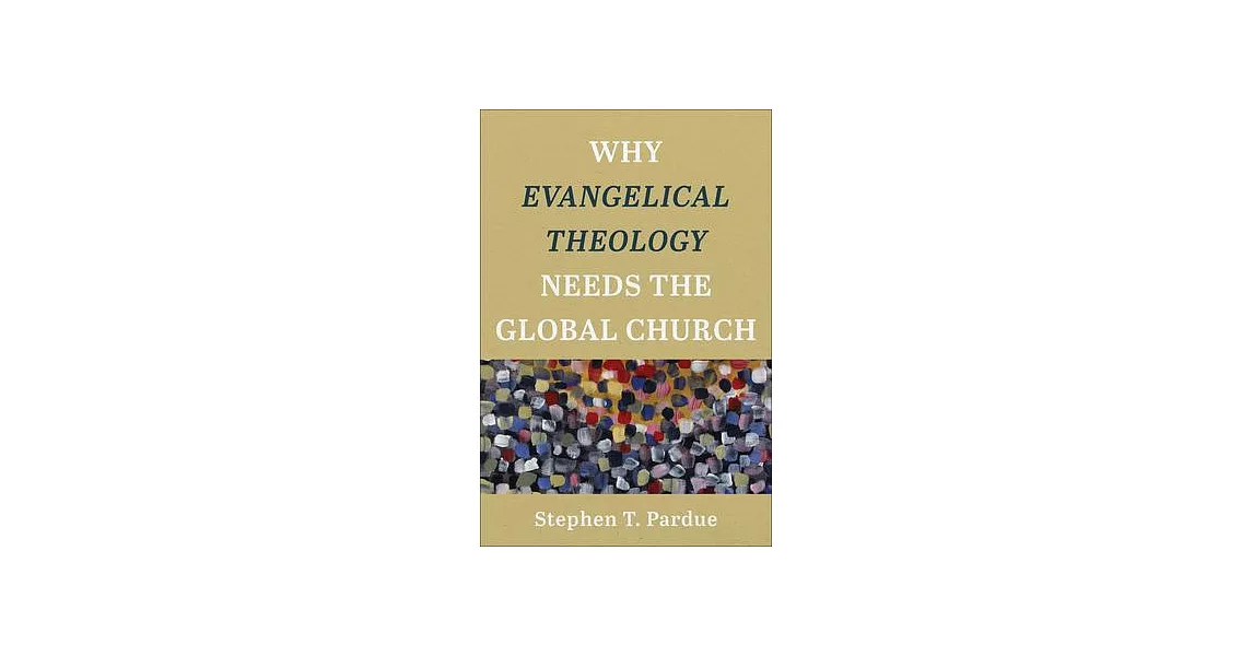 Why Evangelical Theology Needs the Global Church | 拾書所