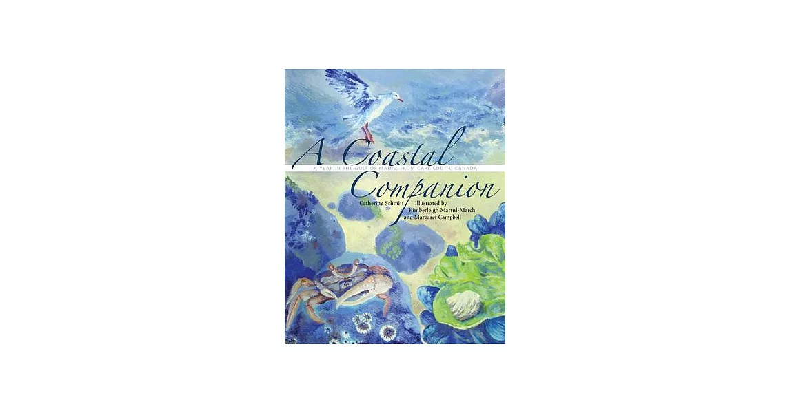 A Coastal Companion: A Year in the Gulf of Maine, from Cape Cod to Canada | 拾書所