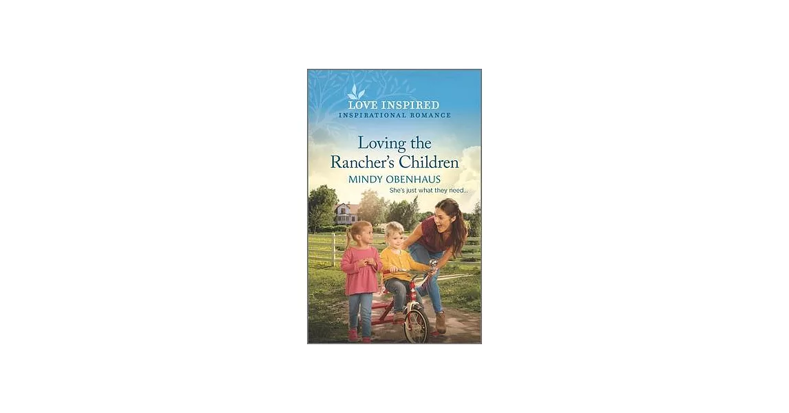 Loving the Rancher’s Children: An Uplifting Inspirational Romance | 拾書所