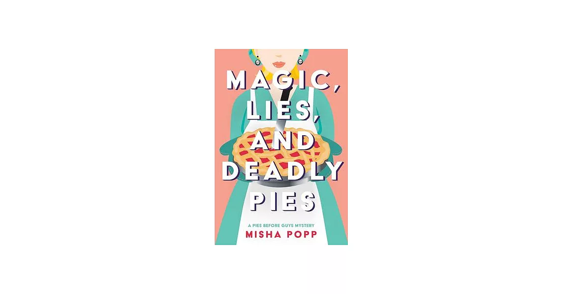 Magic, Lies, and Deadly Pies | 拾書所