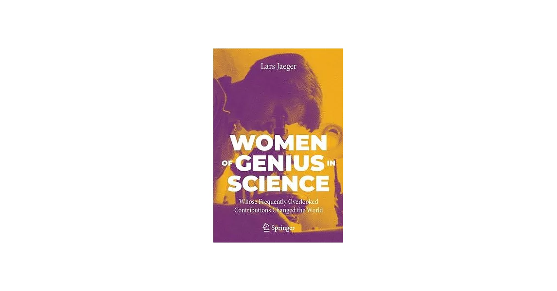 Women of Genius in Science: Whose Frequently Overlooked Contributions Changed the World | 拾書所