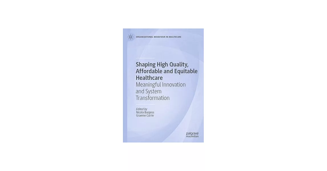 Shaping Sustainable Healthcare: Meaningful Innovation and System Transformation | 拾書所