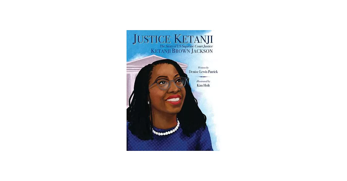 A Justice for All: The Story of Us Supreme Court Justice Ketanji Brown Jackson | 拾書所