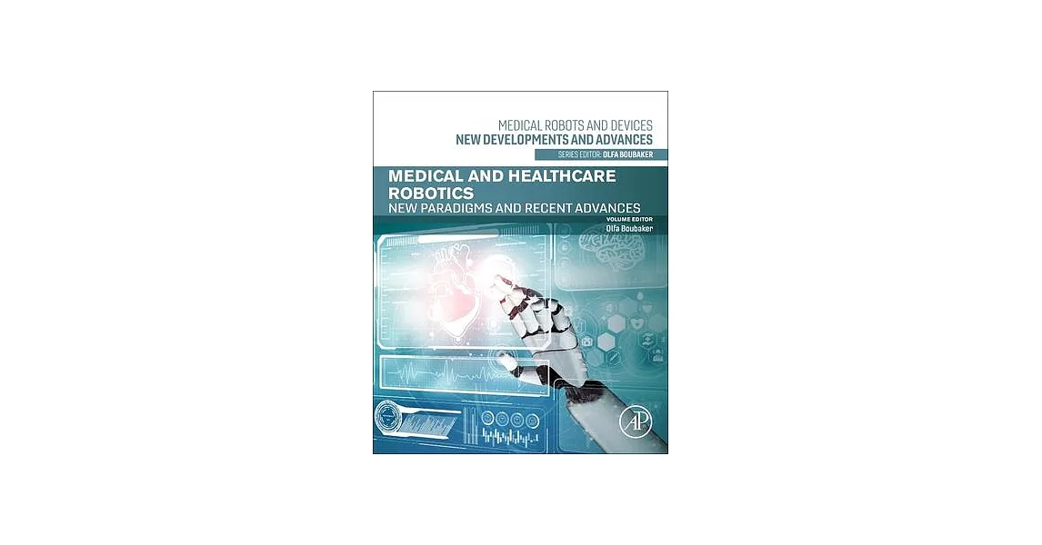 Medical and Healthcare Robotics: New Paradigms and Recent Advances | 拾書所