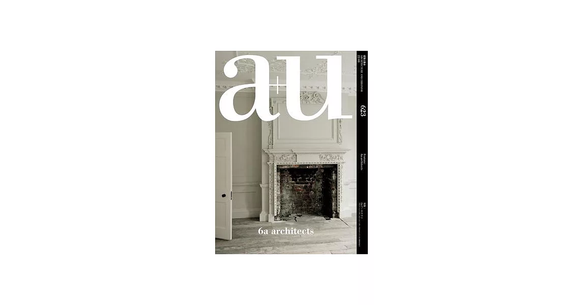 A+u 22:08, 623: Feature: 6a Architects | 拾書所