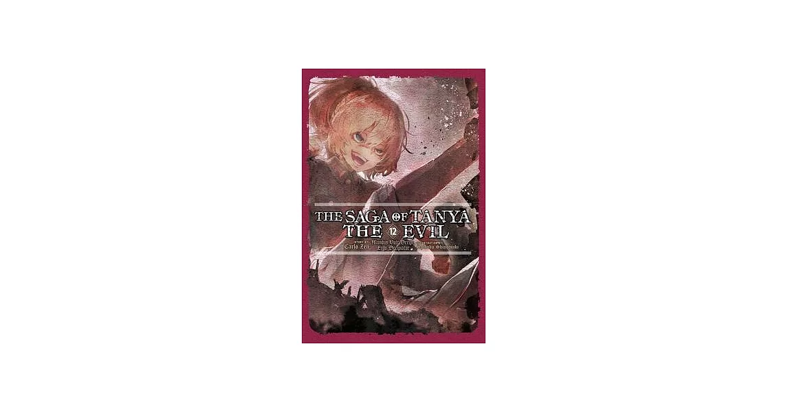 The Saga of Tanya the Evil, Vol. 12 (Light Novel) | 拾書所