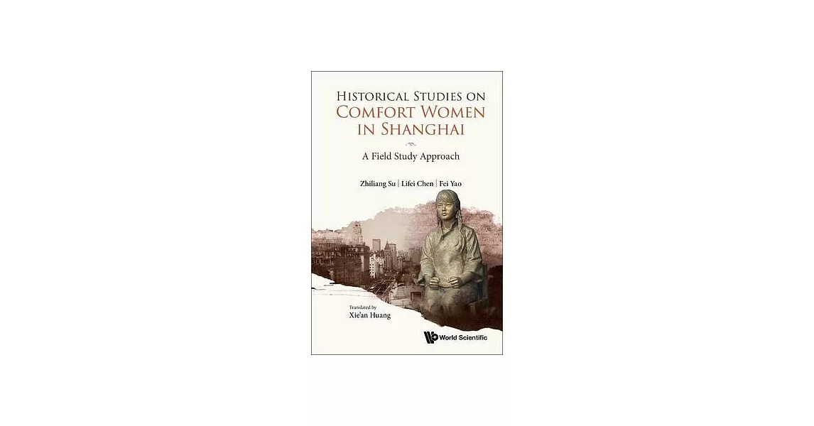博客來-Historical Studies on Comfort Women Stations in Shanghai