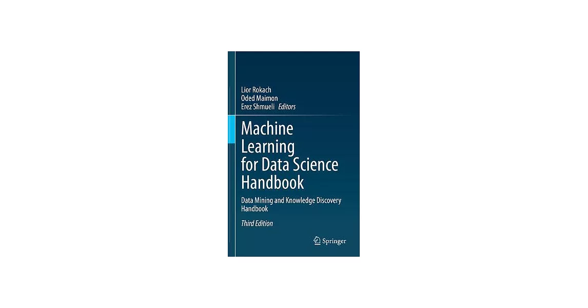 Machine Learning for Data Science Handbook: Data Mining and Knowledge Discovery Handbook | 拾書所