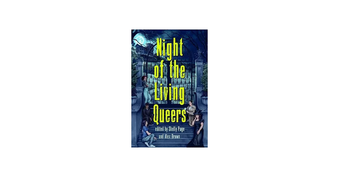 Night of the Living Queers: 13 Tales of Terror & Delight | 拾書所