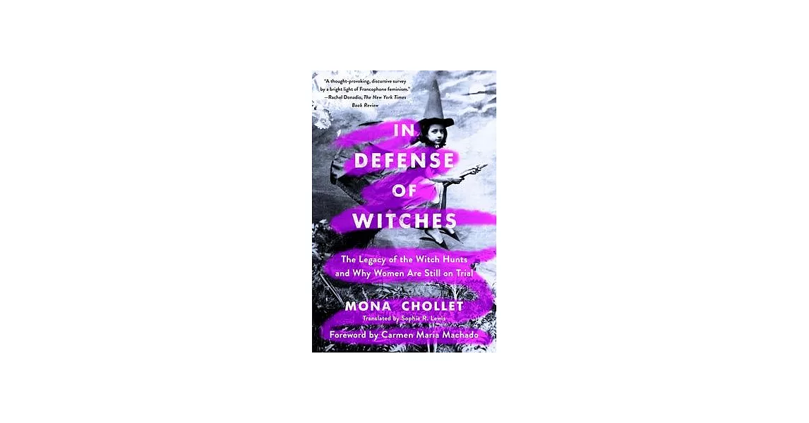 In Defense of Witches: The Legacy of the Witch Hunts and Why Women Are Still on Trial | 拾書所