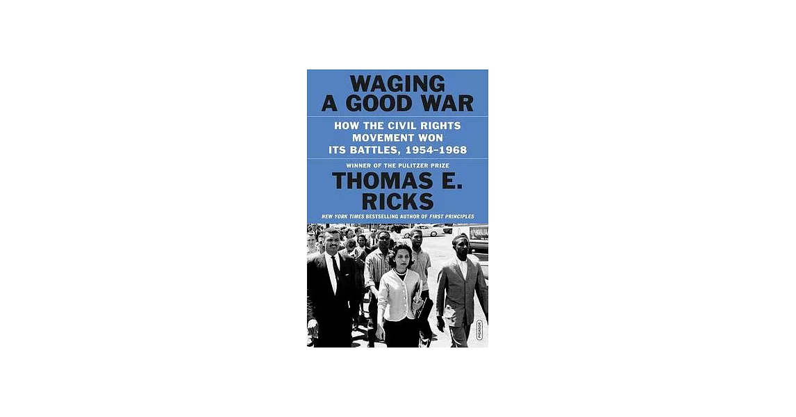 Waging a Good War: How the Civil Rights Movement Really Worked | 拾書所