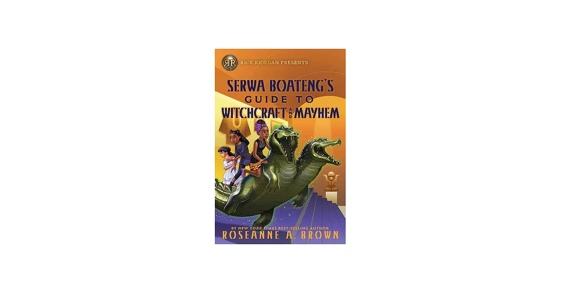 Rick Riordan Presents: Serwa Boateng’s Guide to Witchcraft and Mayhem | 拾書所