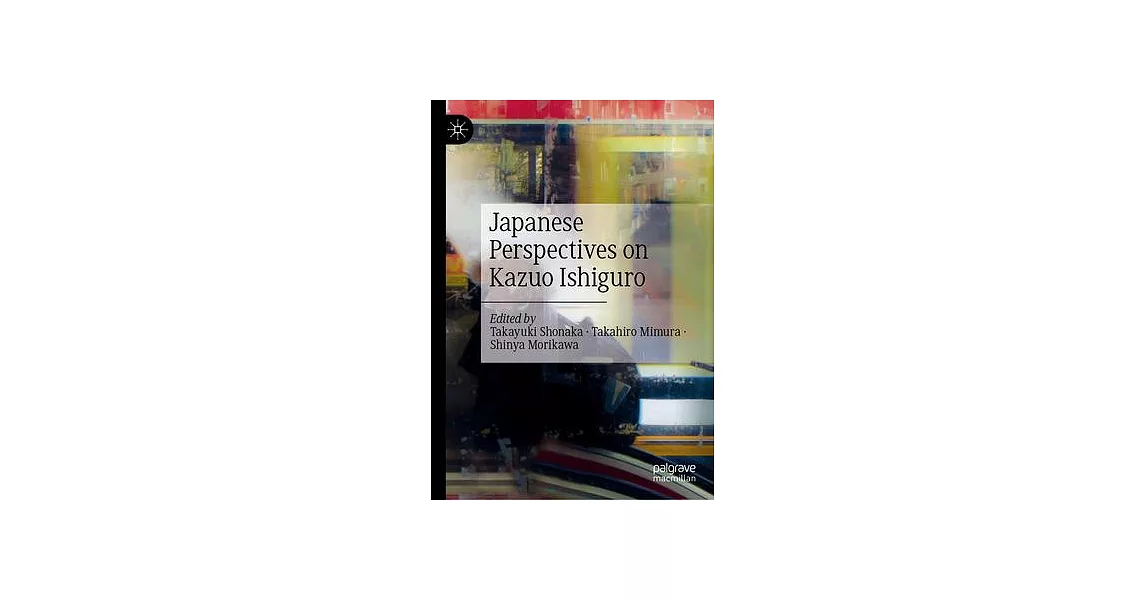 Japanese Perspectives on Kazuo Ishiguro | 拾書所