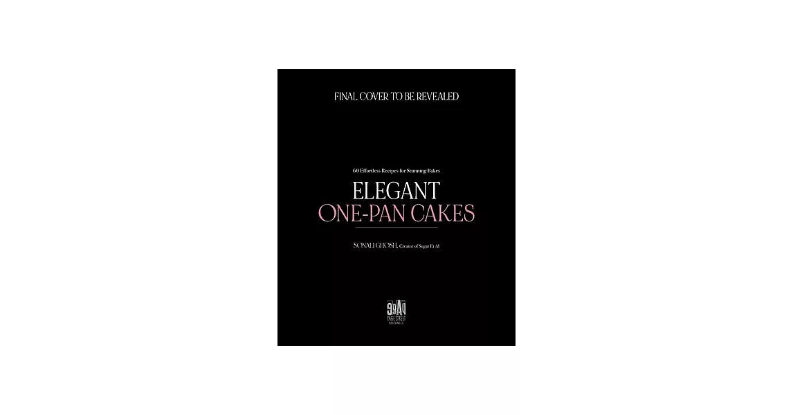 Elegant One-Pan Cakes: 60 Effortless Recipes for Stunning Bakes | 拾書所