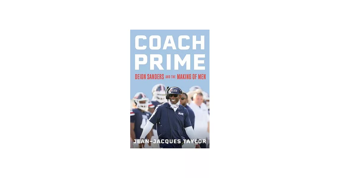 Coach Prime: Deion Sanders, the Making of Men, and One Perfect Season | 拾書所