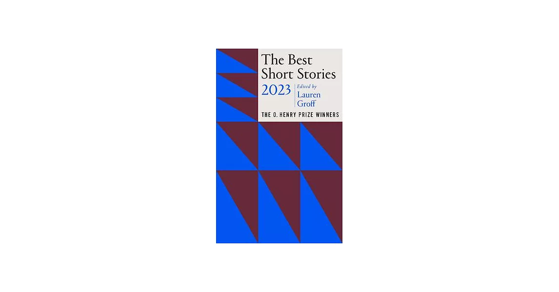 The Best Short Stories 2023: The O. Henry Prize Winners | 拾書所