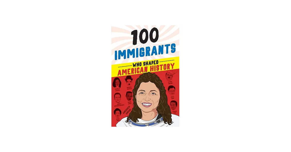 100 Immigrants Who Shaped American History | 拾書所