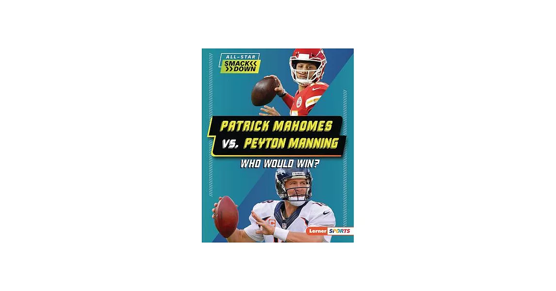 Patrick Mahomes vs. Peyton Manning: Who Would Win? | 拾書所