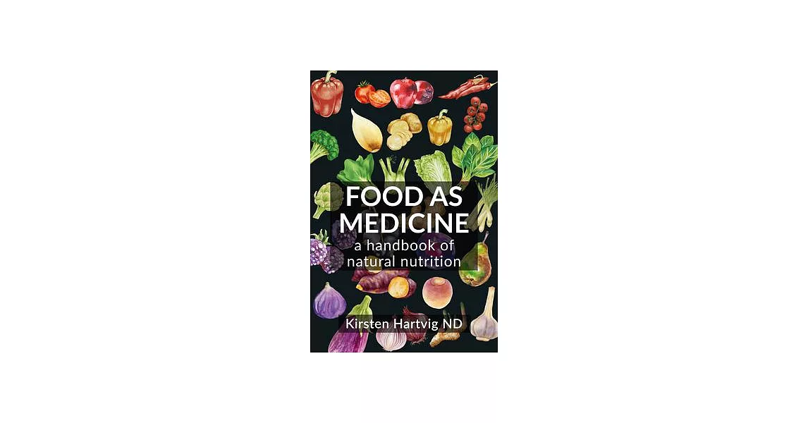 Food as Medicine: A Handbook of Natural Nutrition | 拾書所