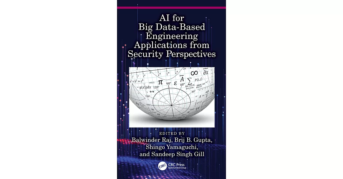 AI for Big Data Based Engineering Applications from the Security Perspectives | 拾書所