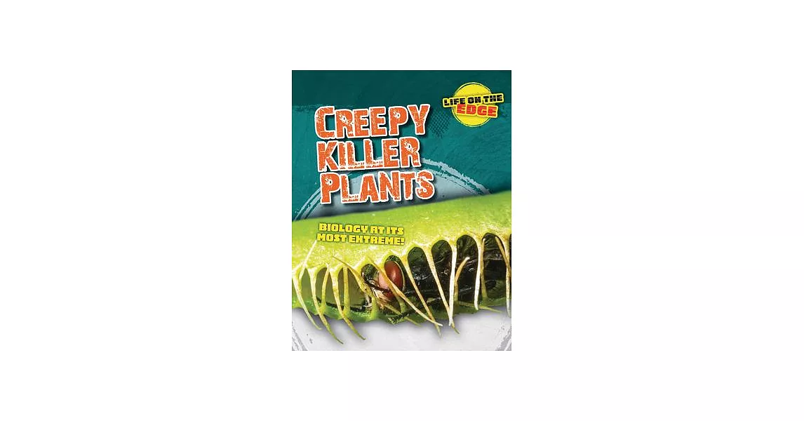 Creepy Killer Plants: Biology at Its Most Extreme! | 拾書所