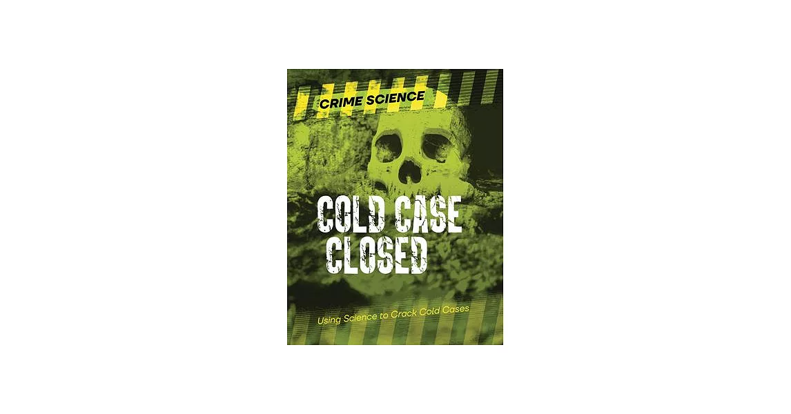 Cold Case Closed: Using Science to Crack Cold Cases | 拾書所