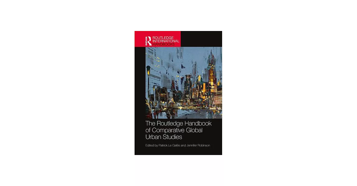 The Routledge Handbook of Comparative Global Urban Studies | 拾書所