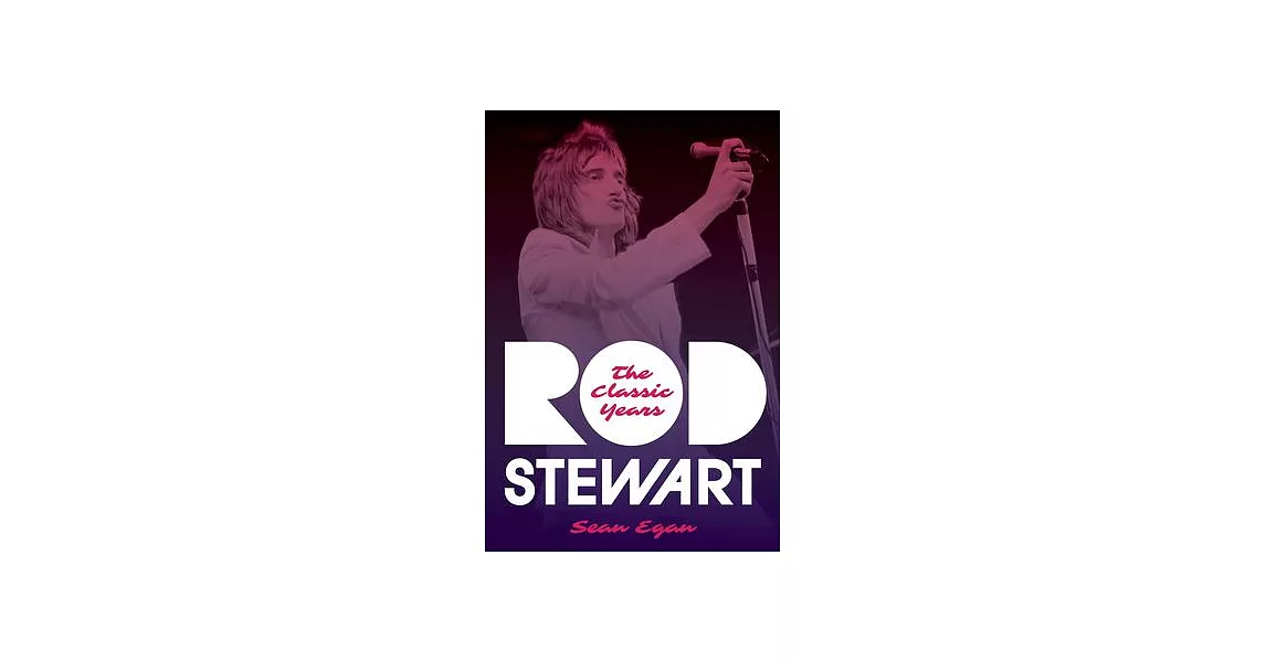 Rod Stewart: The Classic Years | 拾書所