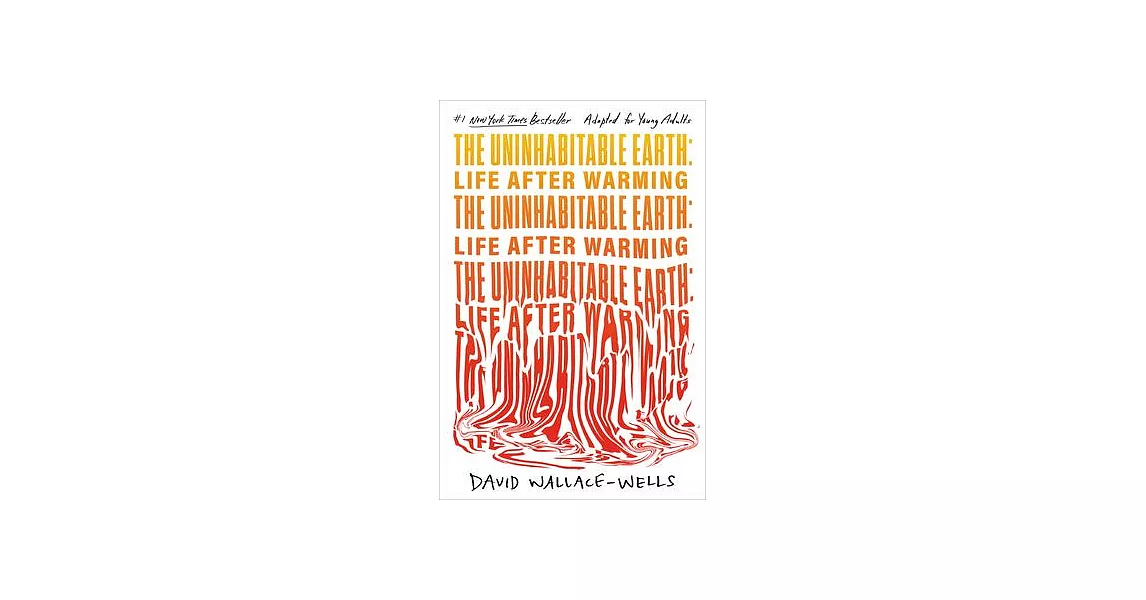 The Uninhabitable Earth: Life After Warming (Adapted for Young Adults) | 拾書所