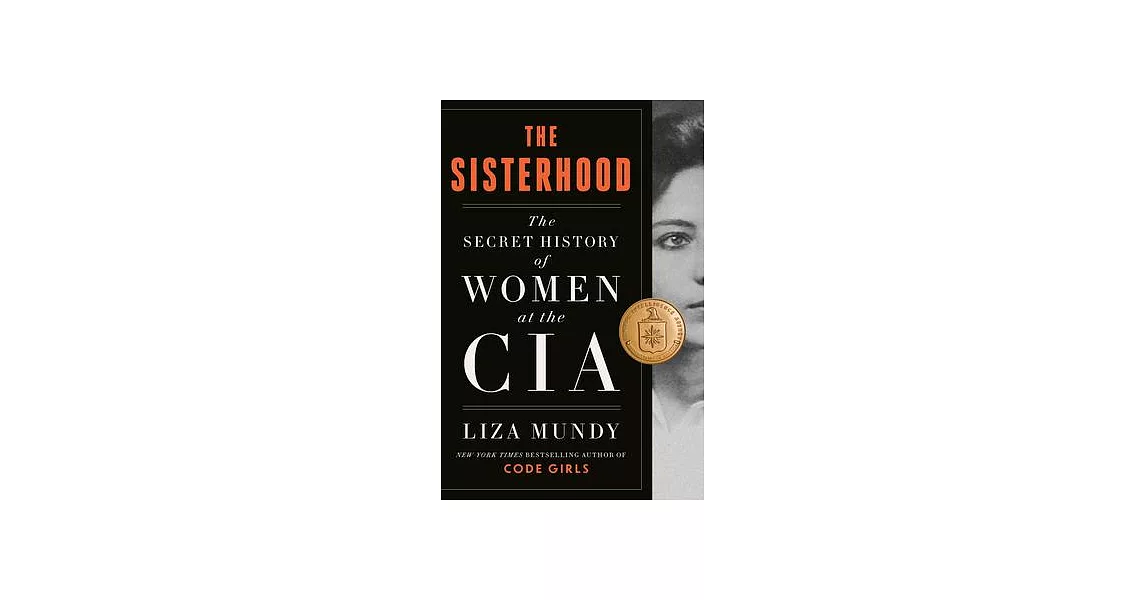 The Sisterhood: The Secret History of Women at the CIA | 拾書所
