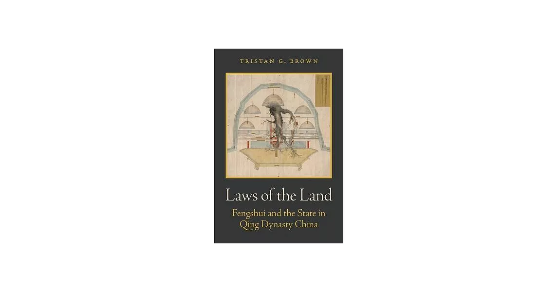 Laws of the Land: Fengshui and the State in Qing Dynasty China | 拾書所